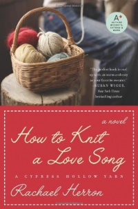 How to Knit a Love Song: A Cypress Hollow Yarn How to Knit a Love Song: A Cypress Hollow Yarn