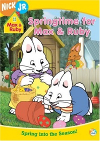 Max & Ruby - Springtime for Max & Ruby Max & Ruby - Springtime for Max & Ruby