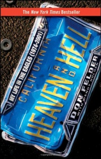 Heaven and Hell: My Life in the Eagles (1974-2001) Heaven and Hell: My Life in the Eagles (1974-2001)