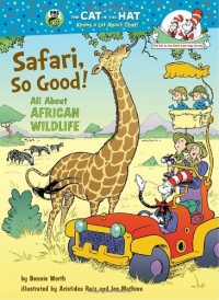 Safari, So Good!: All About African Wildlife (Cat in the Hat's Learning Library) Safari, So Good!: All About African Wildlife (Cat in the Hat's Learning Library)