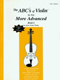 The ABCs of Violin for the More Advanced, Book 4