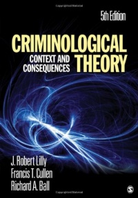 Criminological Theory: Context and Consequences Criminological Theory: Context and Consequences