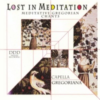 Lost in Meditation: Meditative Gregorian Chants Lost in Meditation: Meditative Gregorian Chants