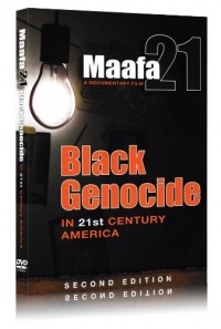 Maafa 21: Black Genocide In 21st Century America Maafa 21: Black Genocide In 21st Century America