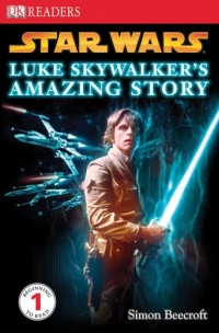 Star Wars: Luke Skywalker's Amazing Story Star Wars: Luke Skywalker's Amazing Story
