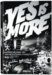 Yes Is More: An Archicomic on Architectural Evolution