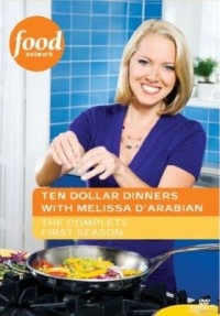 Ten Dollar Dinners With Melissa D'Arabian Ten Dollar Dinners With Melissa D'Arabian