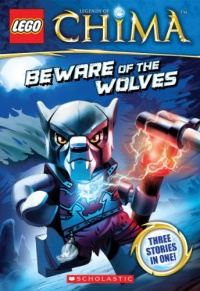 LEGO Legends of Chima: Beware of the Wolves (Chapter Book #2) LEGO Legends of Chima: Beware of the Wolves (Chapter Book #2)