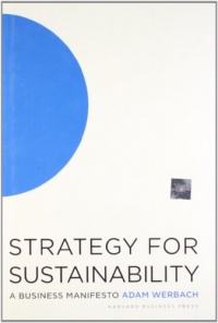Strategy for Sustainability: A Business Manifesto Strategy for Sustainability: A Business Manifesto