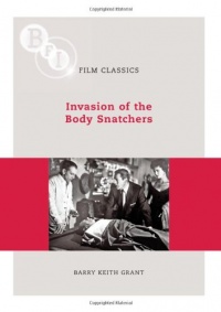 Invasion of the Body Snatchers (Bfi Film Classics) Invasion of the Body Snatchers (Bfi Film Classics)