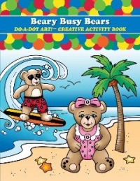 Beary Busy Bears Do-a-Dot Creative Activity Book