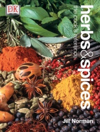 Herbs & Spices: The Cook's Reference Herbs & Spices: The Cook's Reference