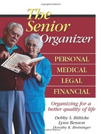 The Senior Organizer: Personal, Medical, Legal, Financial The Senior Organizer: Personal, Medical, Legal, Financial