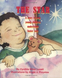 The Star: A Story to Help Young Children Understand Foster Care The Star: A Story to Help Young Children Understand Foster Care