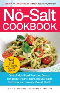 The No-Salt Cookbook: Reduce or Eliminate Salt Without Sacrificing Flavor