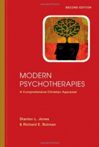 Modern Psychotherapies: A Comprehensive Christian Appraisal (Christian Association for Psychological Studies Partnership) Modern Psychotherapies: A Comprehensive Christian Appraisal (Christian Association for Psychological Studies Partnership)