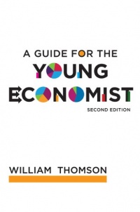 A Guide for the Young Economist A Guide for the Young Economist