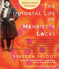 The Immortal Life of Henrietta Lacks The Immortal Life of Henrietta Lacks