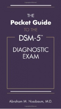The Pocket Guide to the DSM-5(TM) Diagnostic Exam The Pocket Guide to the DSM-5(TM) Diagnostic Exam