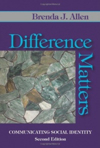 Difference Matters: Communicating Social Identity Difference Matters: Communicating Social Identity