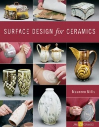 Surface Design for Ceramics (A Lark Ceramics Book) Surface Design for Ceramics (A Lark Ceramics Book)