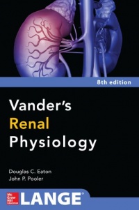 Vanders Renal Physiology, Eighth Edition (Lange Medical Books) Vanders Renal Physiology, Eighth Edition (Lange Medical Books)