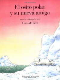 Osito polar y su nueva amiga, El (S (Spanish Edition) Osito polar y su nueva amiga, El (S (Spanish Edition)