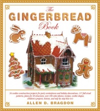 The Gingerbread Book: 54 Cookie-Construction Projects for Party Centerpieces and Holiday Decorations, 117 Full-Sized Patterns, Plans for 18 ... Projects, History, and Step-by-Step How-To's The Gingerbread Book: 54 Cookie-Construction Projects for Party Centerpieces and Holiday Decorations, 117 Full-Sized Patterns, Plans for 18 ... Projects, History, and Step-by-Step How-To's