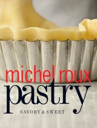 Pastry: Savory & Sweet Pastry: Savory & Sweet