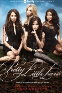 Pretty Little Liars (Pretty Little Liars, Book 1) (TV Tie-In)