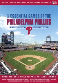 Essential Games of the Philadelphia Phillies Essential Games of the Philadelphia Phillies