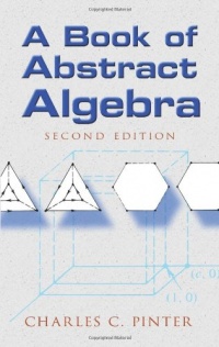 A Book of Abstract Algebra: Second Edition (Dover Books on Mathematics) A Book of Abstract Algebra: Second Edition (Dover Books on Mathematics)