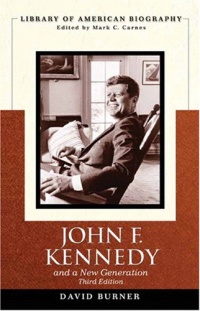 John F. Kennedy and a New Generation (3rd Edition) John F. Kennedy and a New Generation (3rd Edition)
