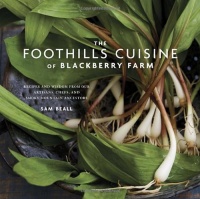 The Foothills Cuisine of Blackberry Farm: Recipes and Wisdom from Our Artisans, Chefs, and Smoky Mountain Ancestors The Foothills Cuisine of Blackberry Farm: Recipes and Wisdom from Our Artisans, Chefs, and Smoky Mountain Ancestors