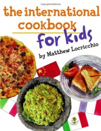 The International Cookbook for Kids The International Cookbook for Kids