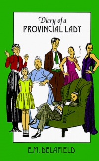 Diary Of A Provincial Lady (Provincial Lady Series) Diary Of A Provincial Lady (Provincial Lady Series)