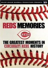 Reds Memories: Greatest Moments Cincinnati History Reds Memories: Greatest Moments Cincinnati History