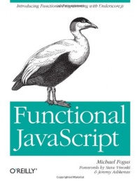 Functional JavaScript: Introducing Functional Programming with Underscore.js Functional JavaScript: Introducing Functional Programming with Underscore.js