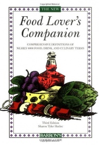 Food Lover's Companion, The (Barron's Cooking Guide) Food Lover's Companion, The (Barron's Cooking Guide)