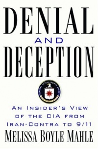Denial and Deception: An Insider's View of the CIA from Iran-Contra to 9/11 (Nation Books) Denial and Deception: An Insider's View of the CIA from Iran-Contra to 9/11 (Nation Books)