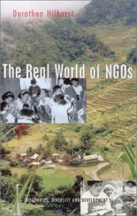 The Real World of NGOs: Discourses, Diversity and Development The Real World of NGOs: Discourses, Diversity and Development