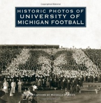 Historic Photos of University of Michigan Football Historic Photos of University of Michigan Football