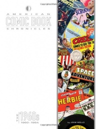 American Comic Book Chronicles: 1960-64 American Comic Book Chronicles: 1960-64