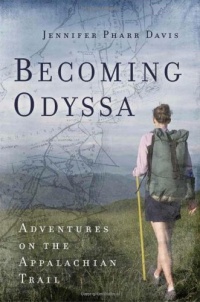 Becoming Odyssa: Adventures on the Appalachian Trail Becoming Odyssa: Adventures on the Appalachian Trail