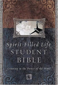 Spirit-Filled Life Student Bible: Growing in the Power of the Word Spirit-Filled Life Student Bible: Growing in the Power of the Word