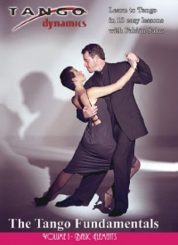The Tango Fundamentals: Volume One - Basic Elements The Tango Fundamentals: Volume One - Basic Elements