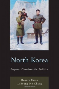 North Korea: Beyond Charismatic Politics (Asia/Pacific/Perspectives) North Korea: Beyond Charismatic Politics (Asia/Pacific/Perspectives)