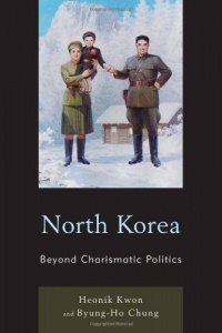 North Korea: Beyond Charismatic Politics (Asia/Pacific/Perspectives)