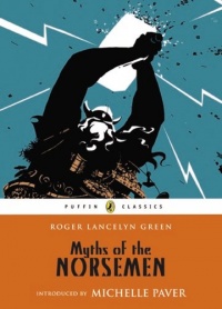 Myths Of The Norsemen (Puffin Classics) Myths Of The Norsemen (Puffin Classics)