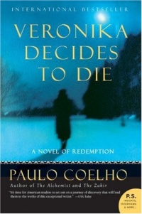 Veronika Decides to Die: A Novel of Redemption Veronika Decides to Die: A Novel of Redemption